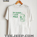 I’m Queer and I Love Milk Funny Cartoon Carton T Shirt