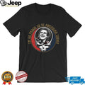 I’m So Proud To Be American Today Bobby Weir Grateful Dead T Shirt