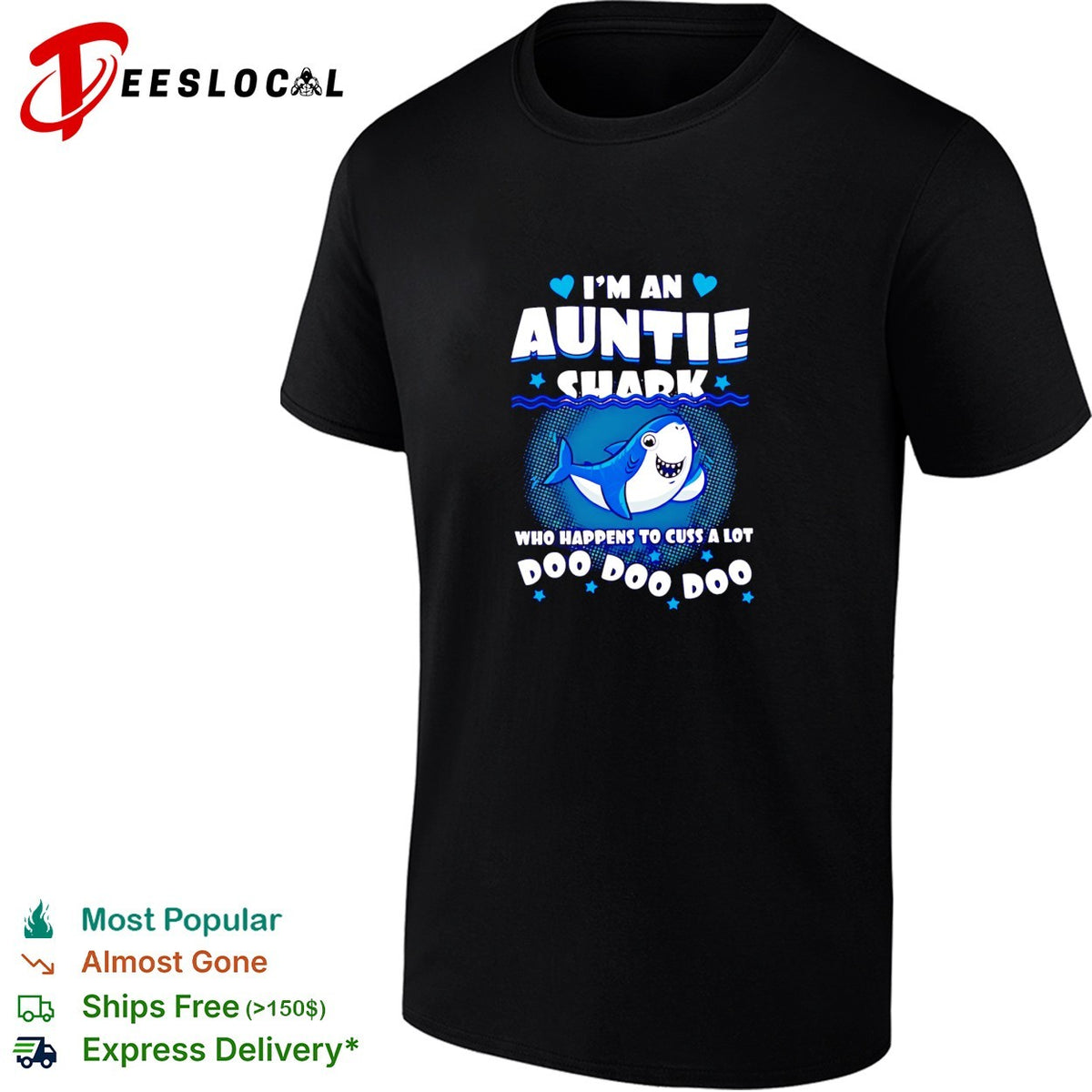I’m an Auntie shark who happens to cuss a lot Doo Doo Doo shirt