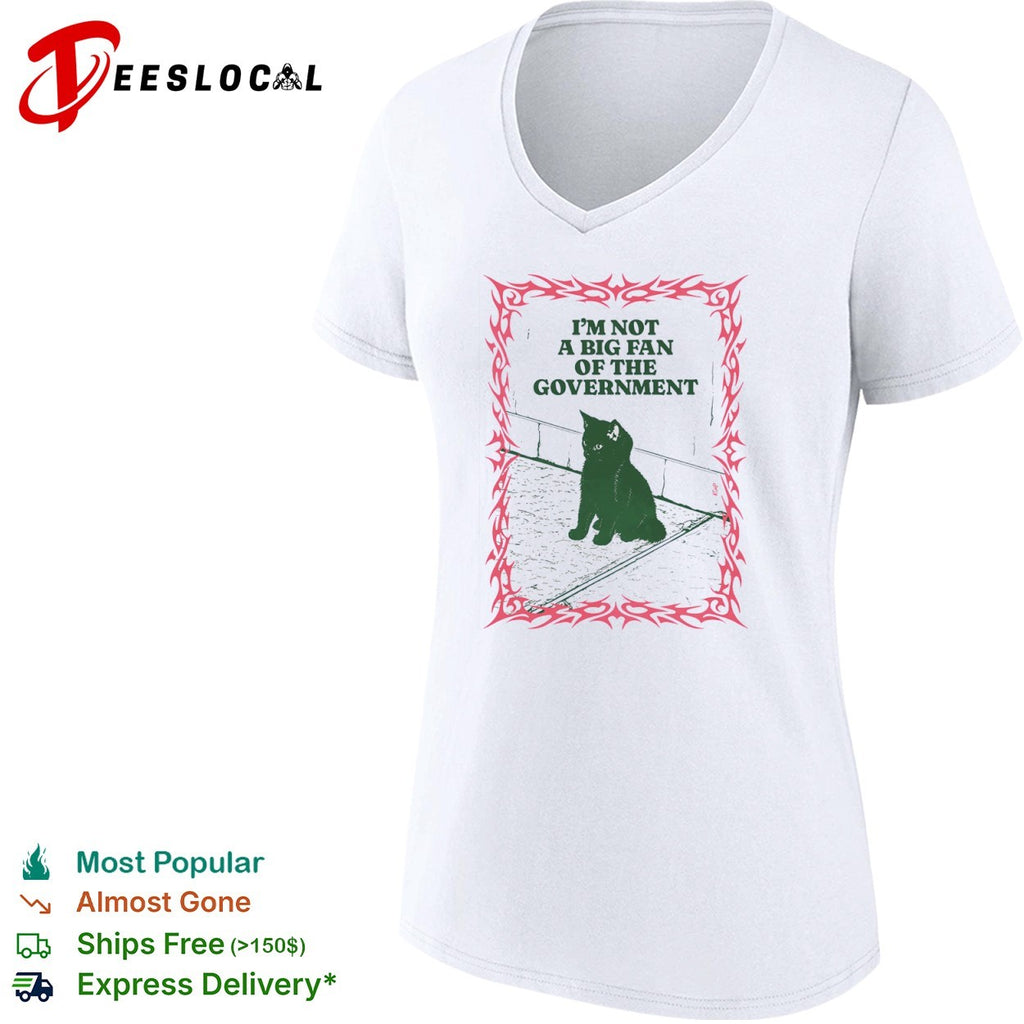 I’m not a big fan of the government black cat shirt