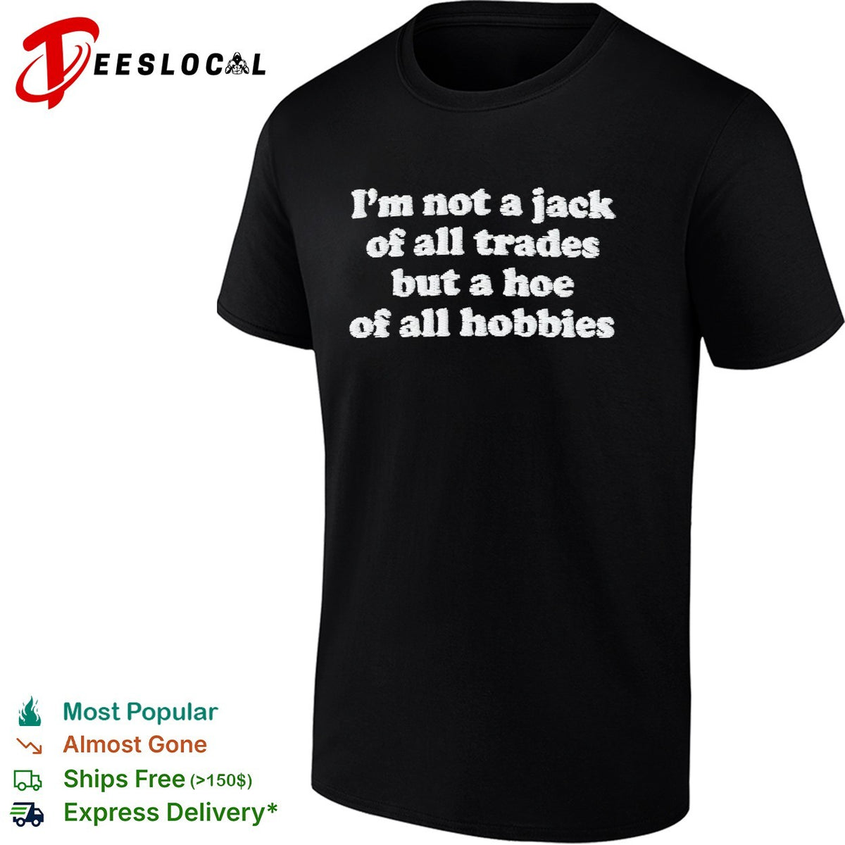 I’m not a jack of all trades but a hoe of all hobbies typography shirt