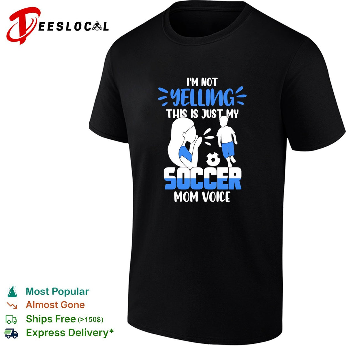 I’m not yelling this is just my soccer mom voice shirt