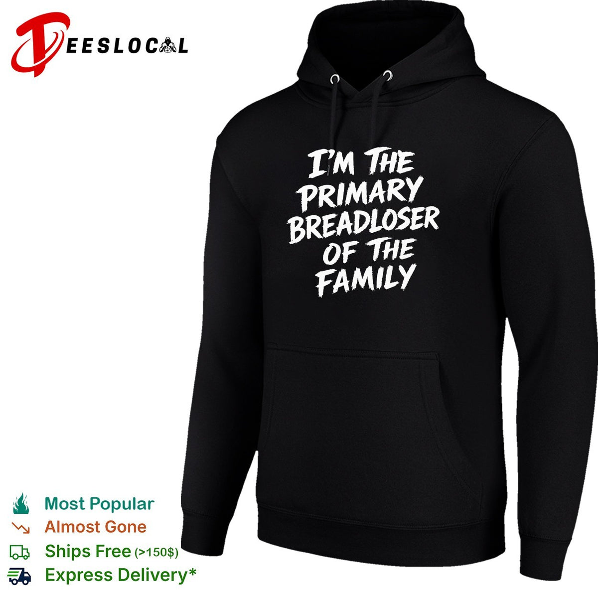 I’m the primary breadloser of the family bold typography shirt