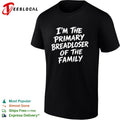 I’m the primary breadloser of the family bold typography shirt