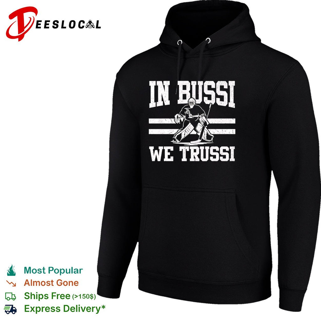In Bussi we Trussi Filip Gustavsson Minnesota Wild NHL hockey shirt