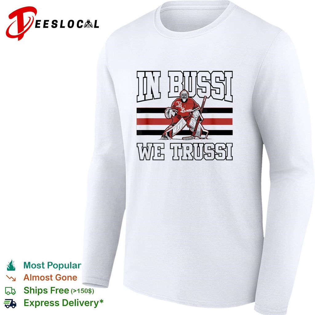 In Bussi we trussi hockey goalie graphic shirt