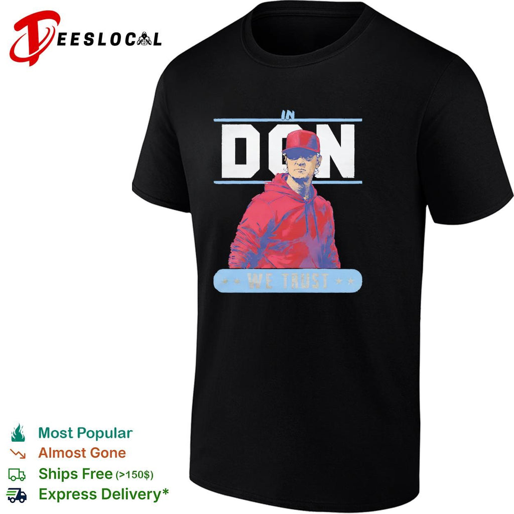 In Don we trust Don Mattingly Philadelphia Phillies MLB shirt