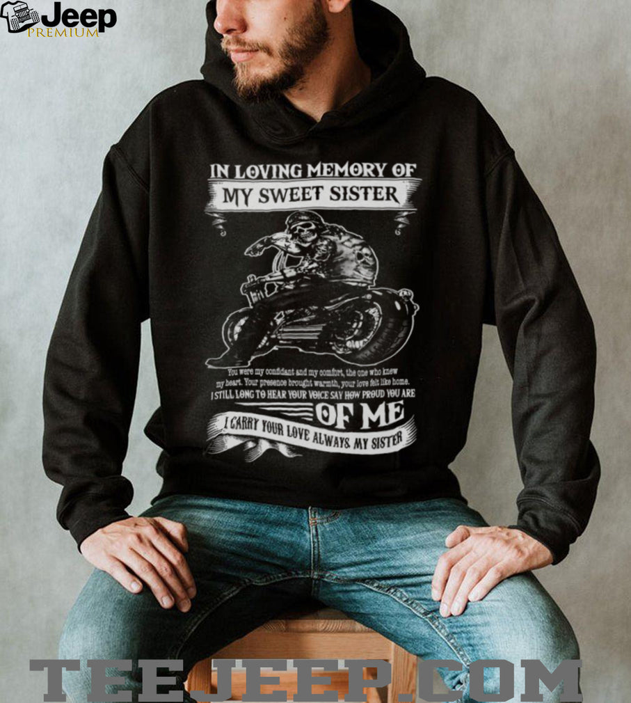 In Loving Memory Of My Sweet Sister Biker Skeleton Memorial T Shirt