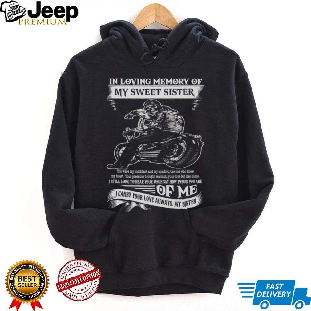 In Loving Memory Of My Sweet Sister Biker Skeleton Memorial T Shirt