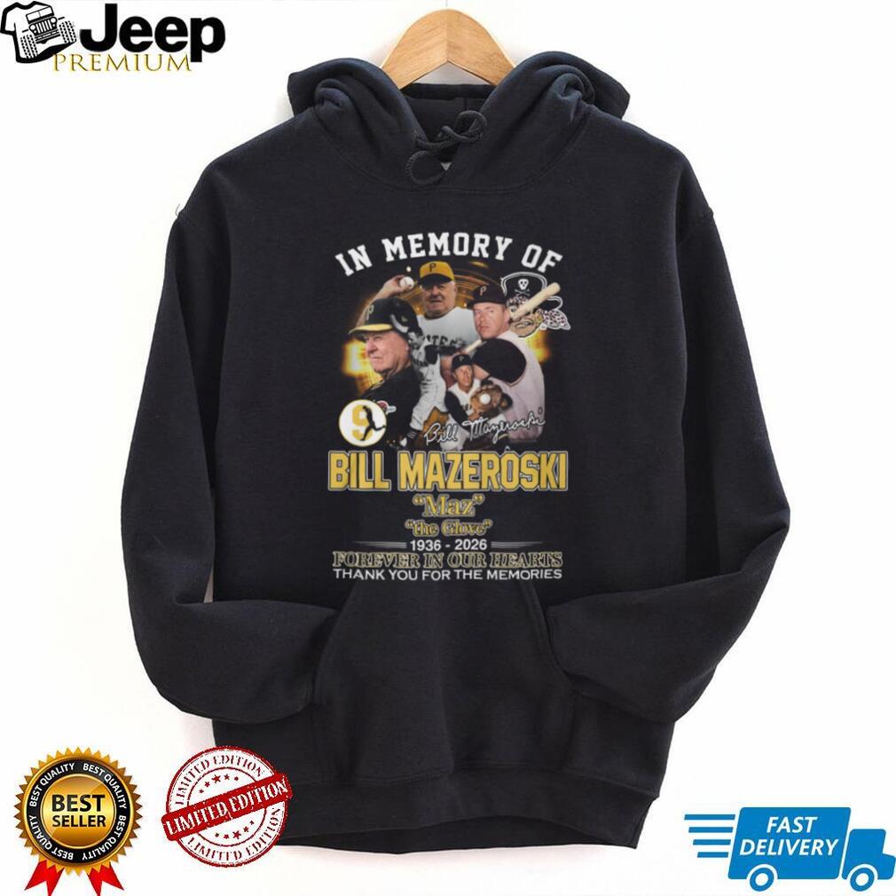 In Memory of Bill Mazeroski 1936 2026 Pittsburgh Pirates “Maz” Tribute T Shirt