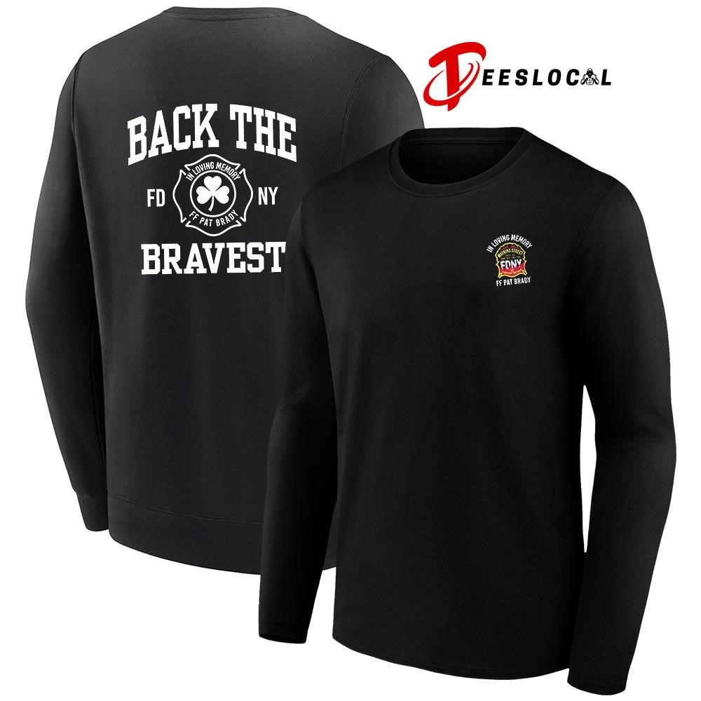 In loving memory FF Pat Brady back the bravest shirt