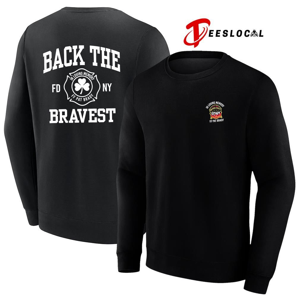 In loving memory FF Pat Brady back the bravest shirt