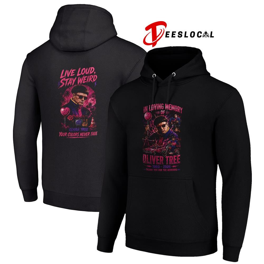 In loving memory of Oliver Tree live loud stay weird your colors never fade shirt