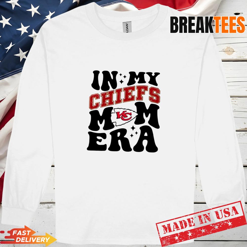 In my Kansas City Chiefs Football Mom Era T-Shirt