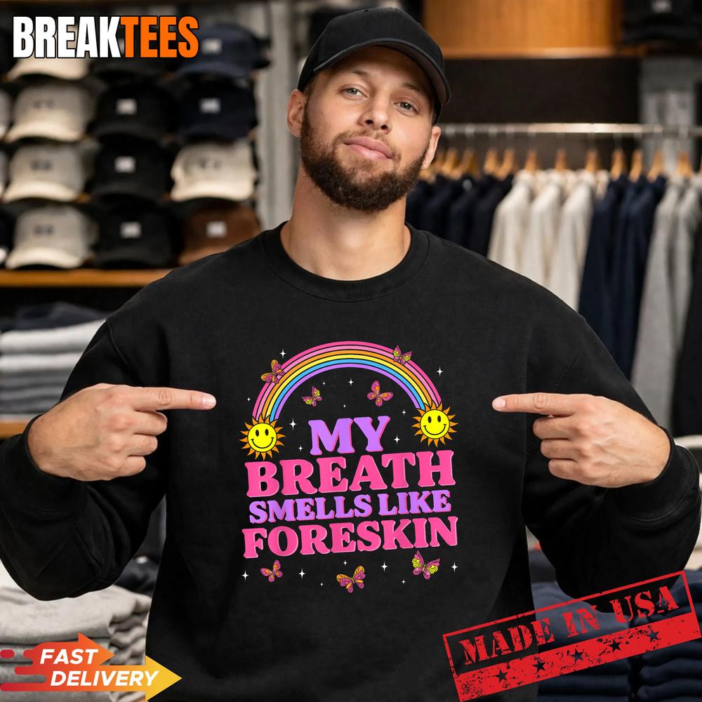 Inappropriate My Breath Smells Like Foreskin Retro Funny T-Shirt