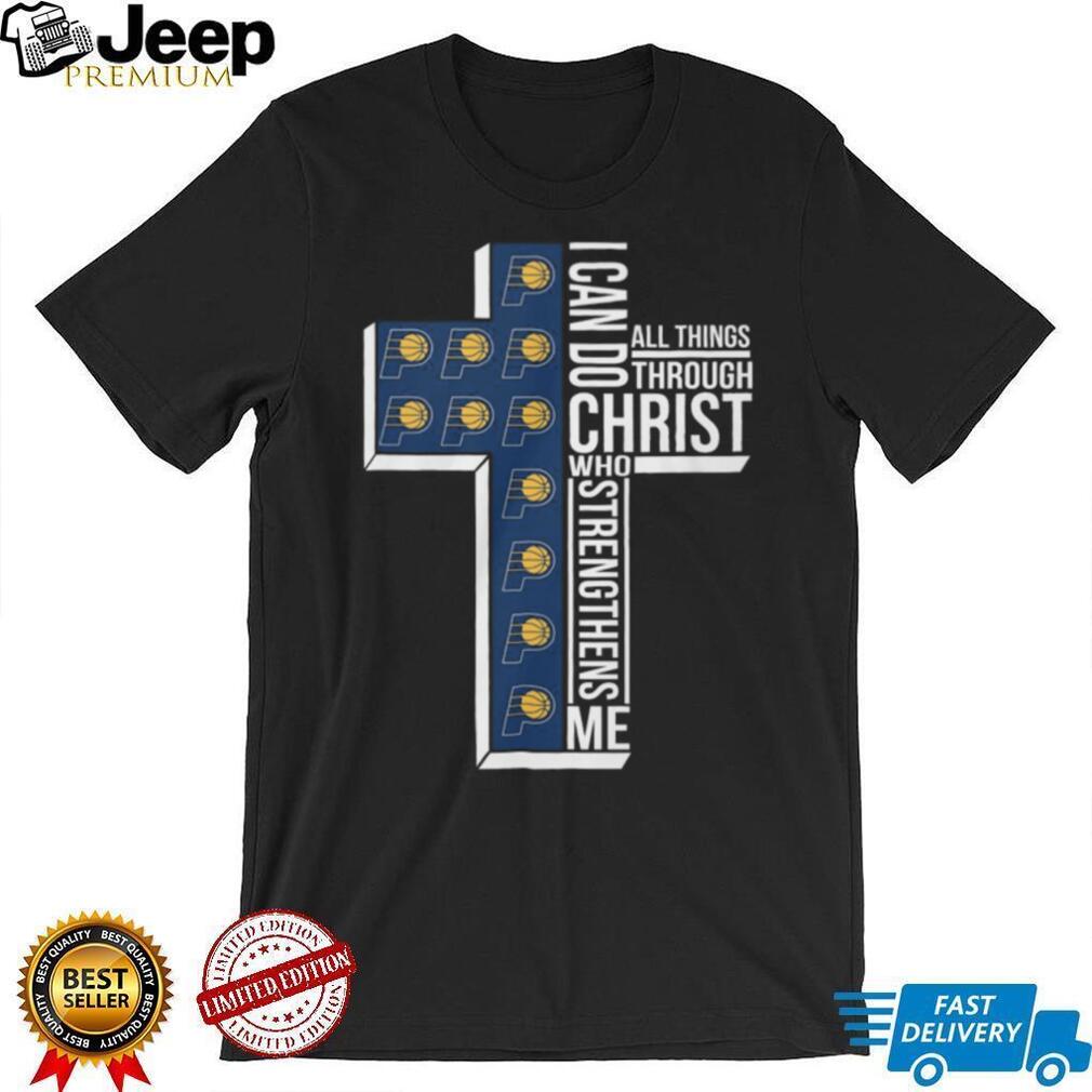 Indiana Pacers Basketball Religious Cross Phil 4.13 I Can Do All Things Through Christ T Shirt