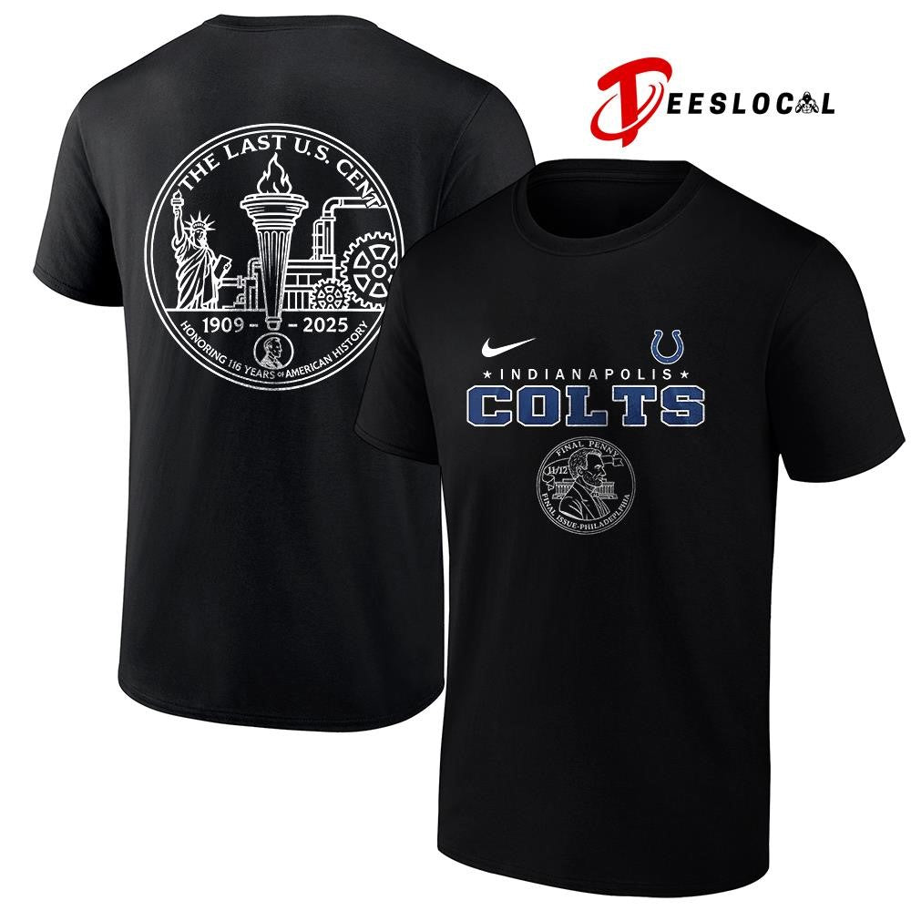 Indianapolis Colts the last US cent honoring 116 years of America history shirt