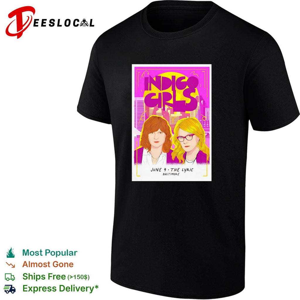 Indigo Girls The Lyric Baltimore June 9 concert poster shirt