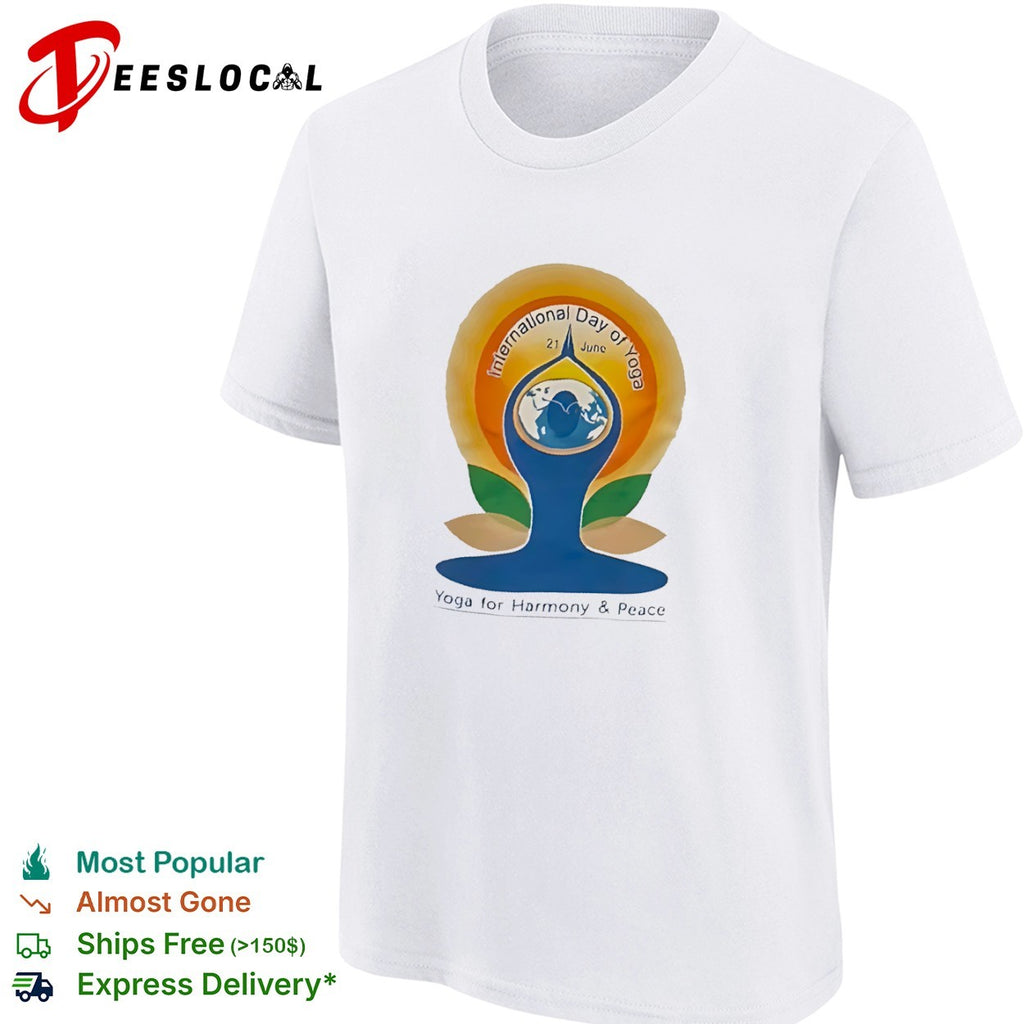 International Day of Yoga for harmony peace earth pose 21 June shirt