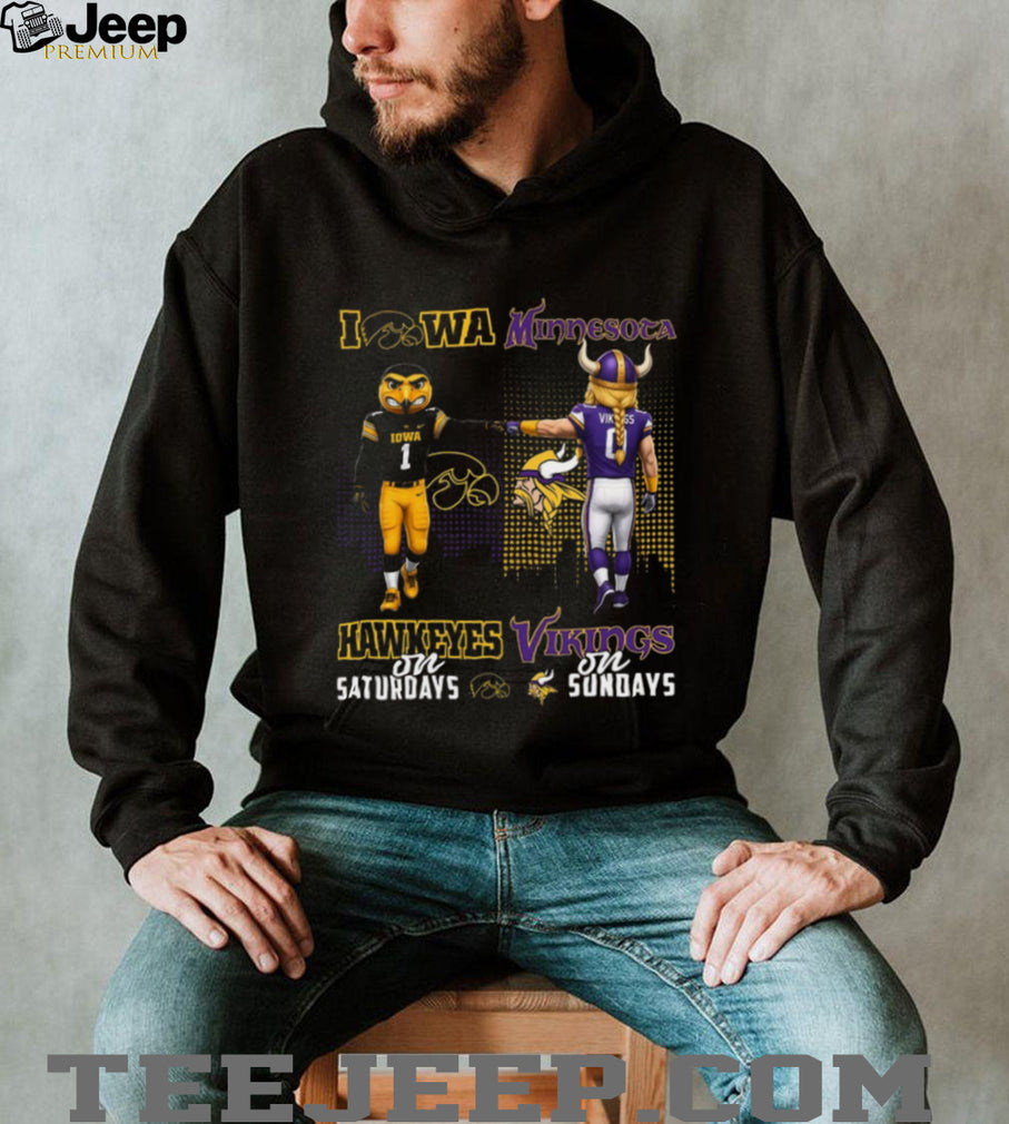 Iowa Hawkeyes on Saturdays Minnesota Vikings on Sundays T Shirt