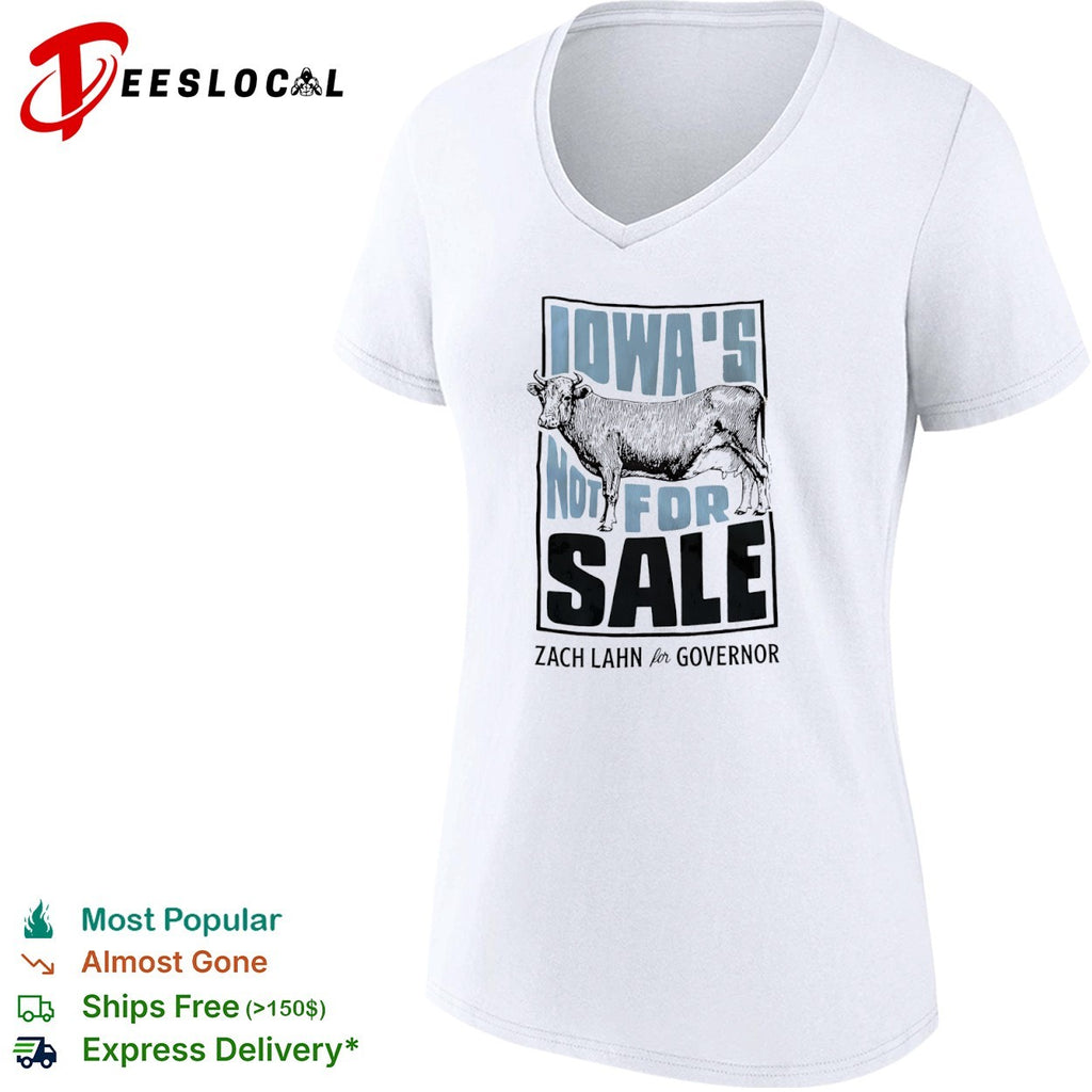 Iowa s Not for Sale Zach Lahn for Governor Cow Farm Political Campaign shirt