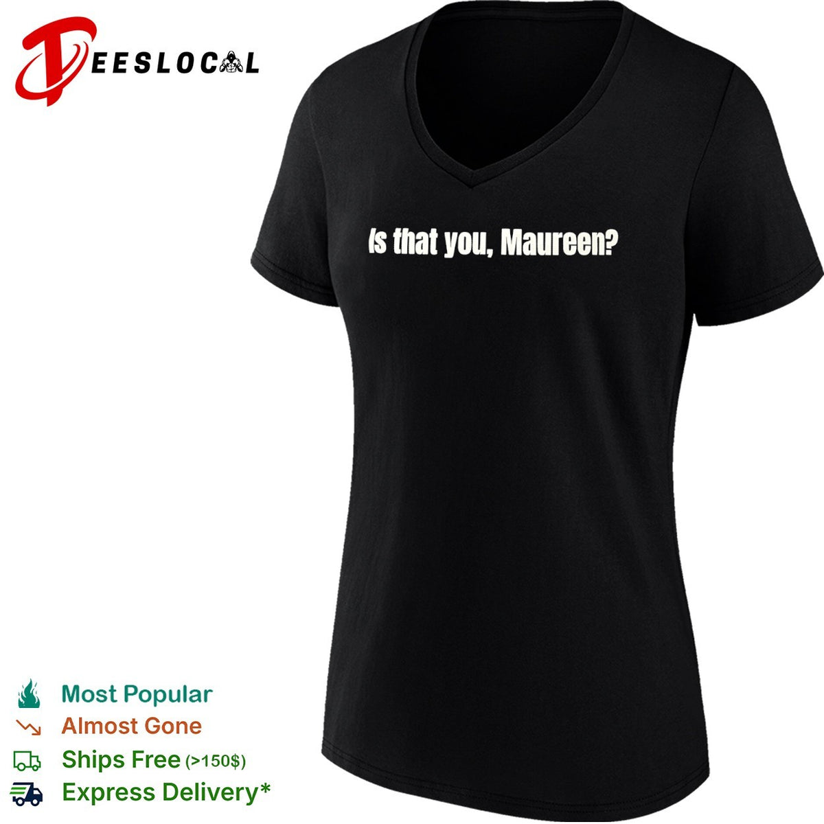 Is that you Maureen shirt