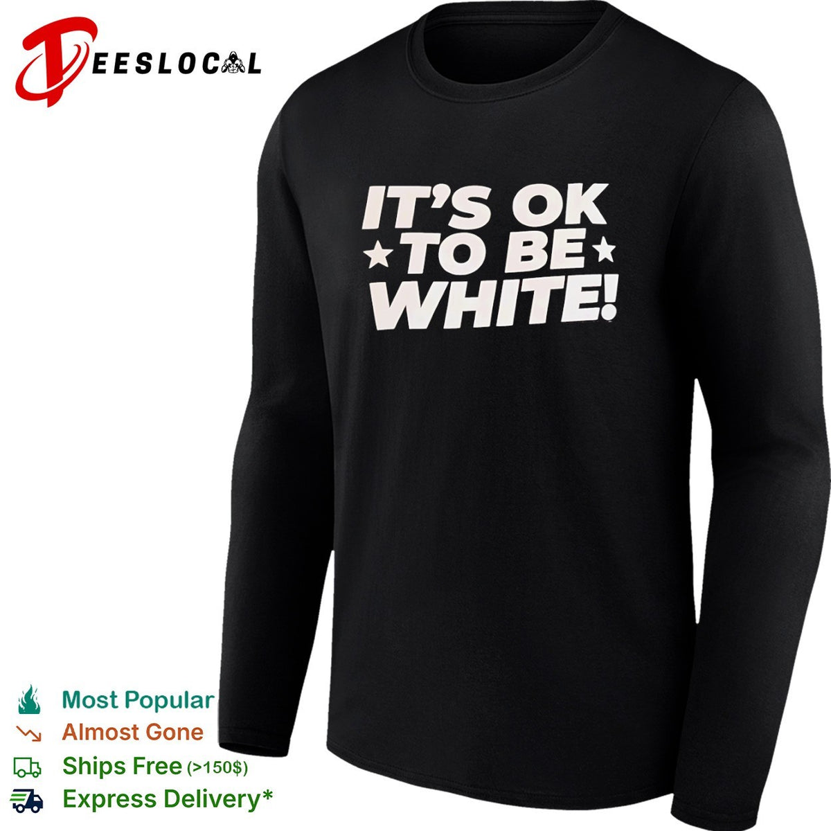 It is ok to be white shirt