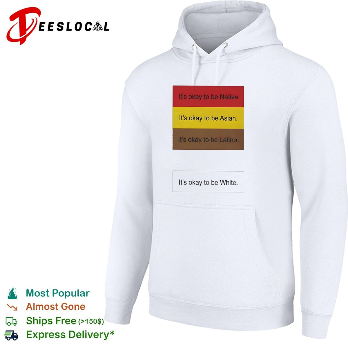 It is okay to be Native Asian Latino and it is okay to be White shirt