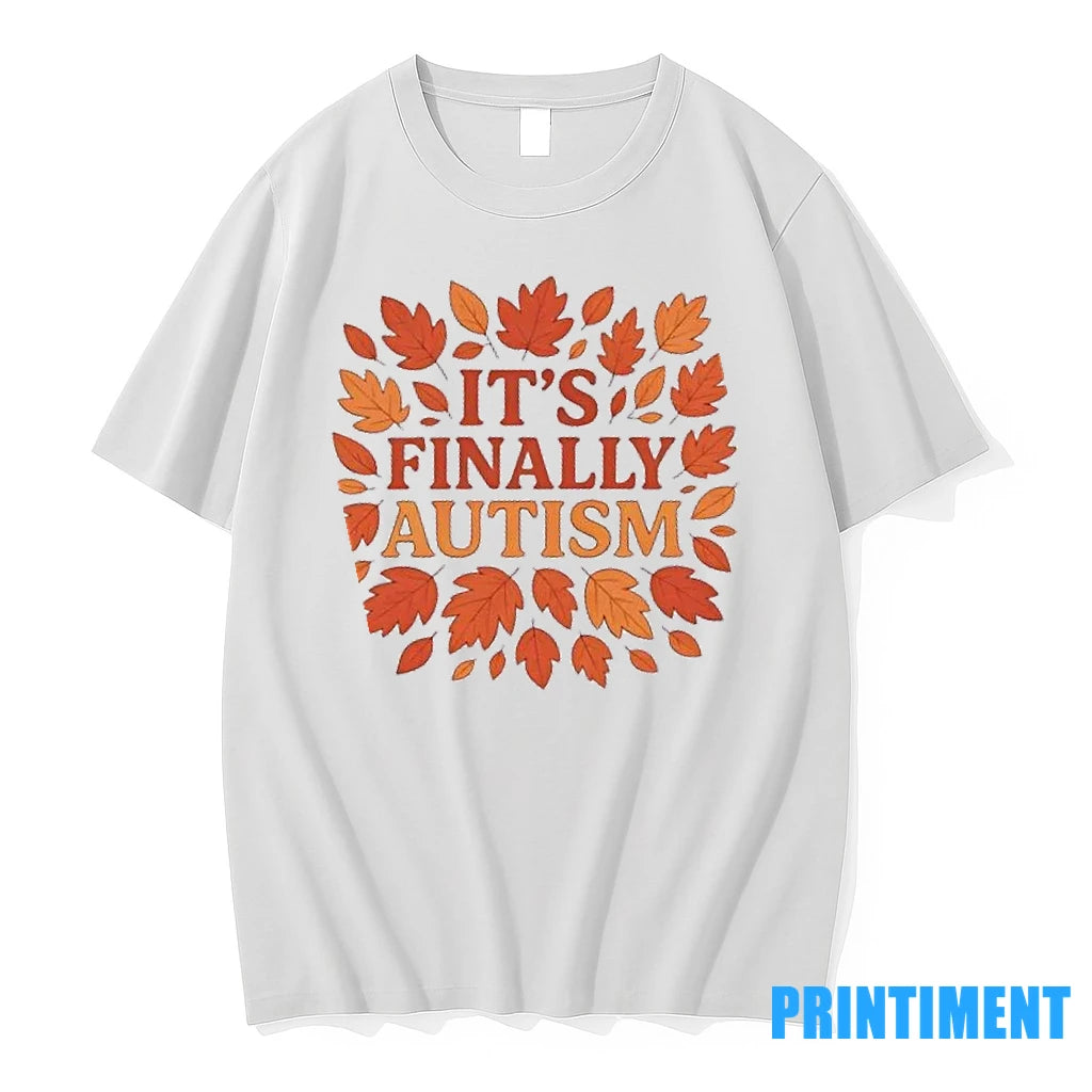 Its Finally Autism Autumm Parody Tshirts Sweater