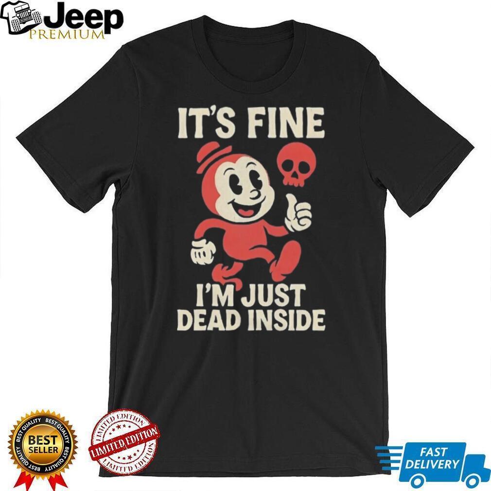 It’s Fine I’m Just Dead Inside Retro Cartoon Skull T Shirt