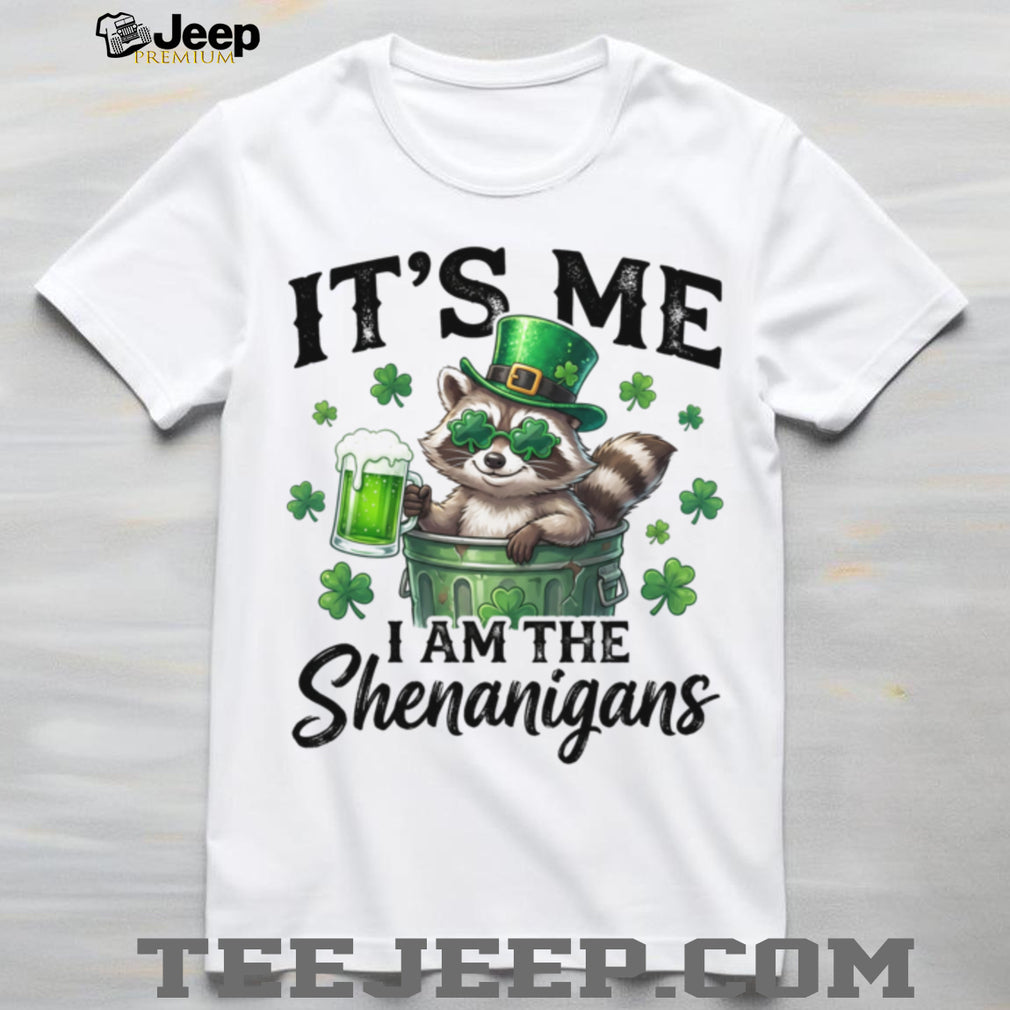 It’s Me I Am The Shenanigans Funny Raccoon St. Patrick’s Day Shirt