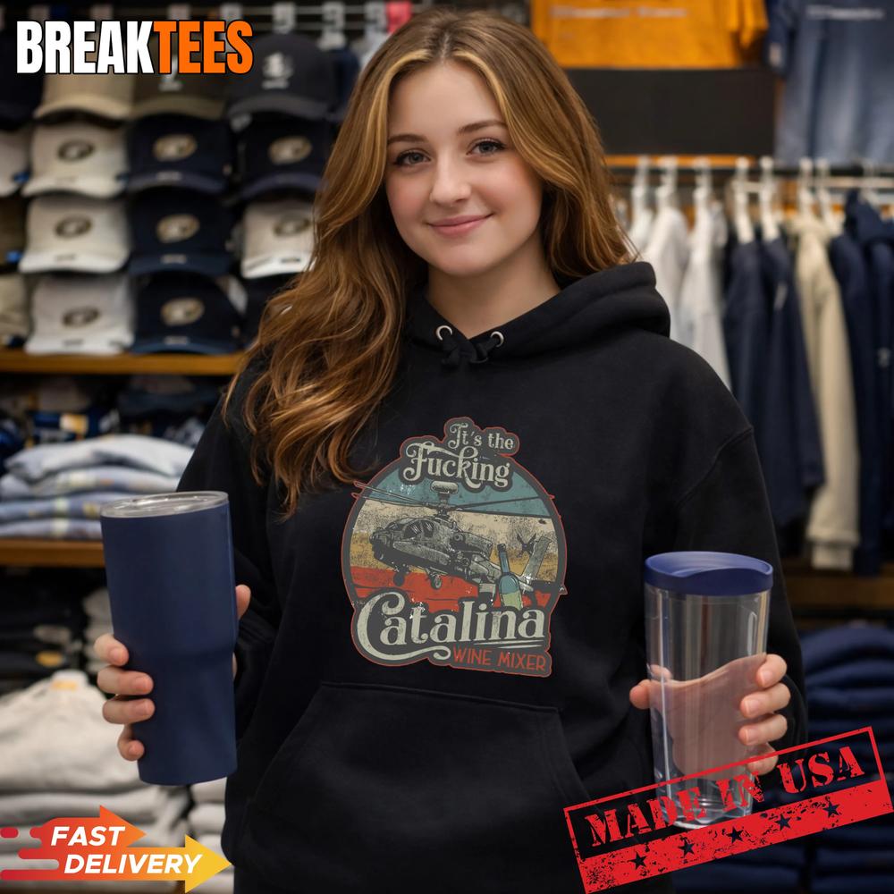 It’s The Fucking Catalina Wine Mixer Vintage Shirt