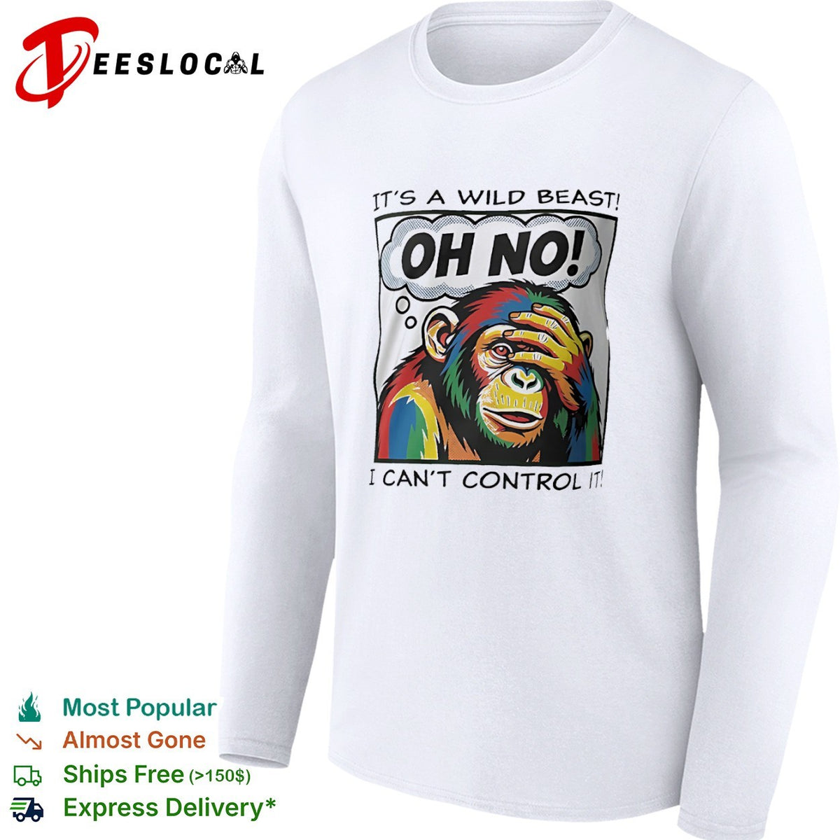 It’s a wild beast oh no I cant control it chimpanzee shirt