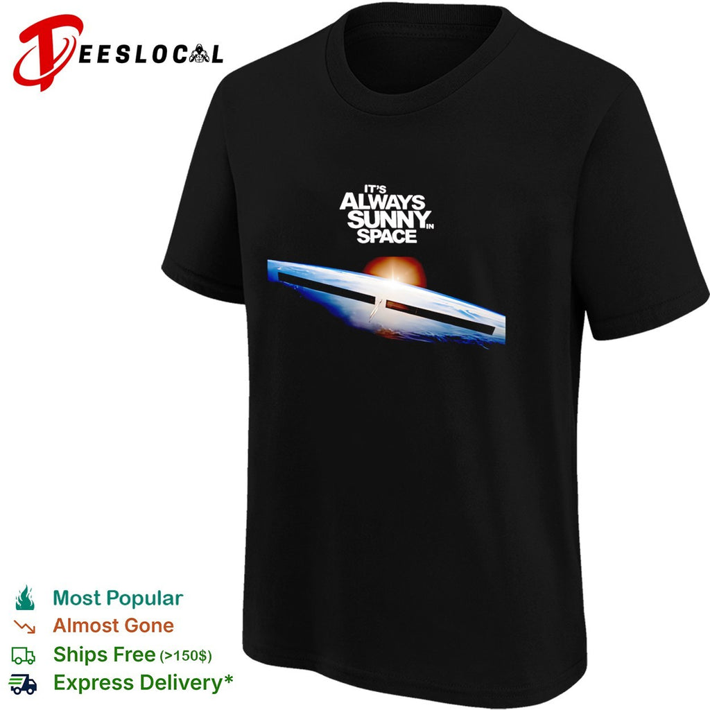 It’s always sunny in space Starship orbit humor shirt
