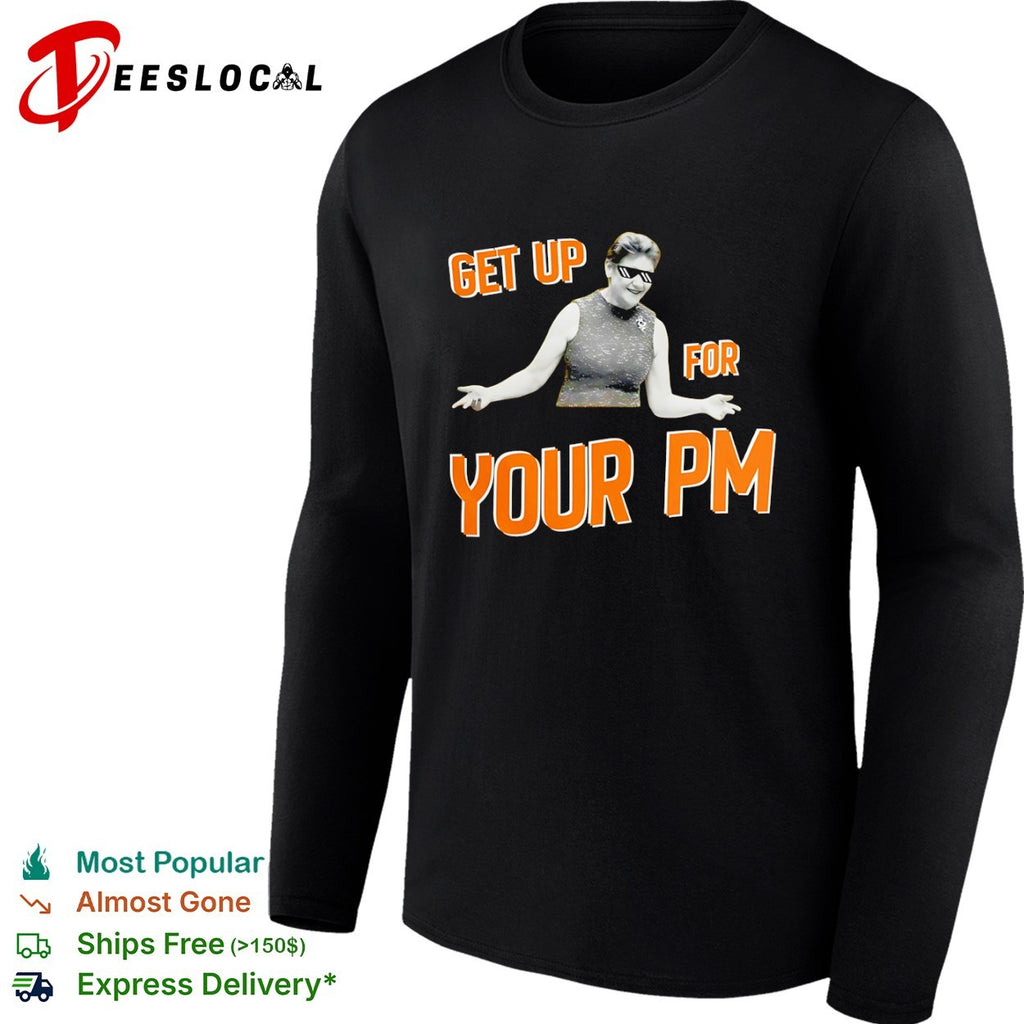 Jacinda Ardern Get Up for Your PM New Zealand Shirt