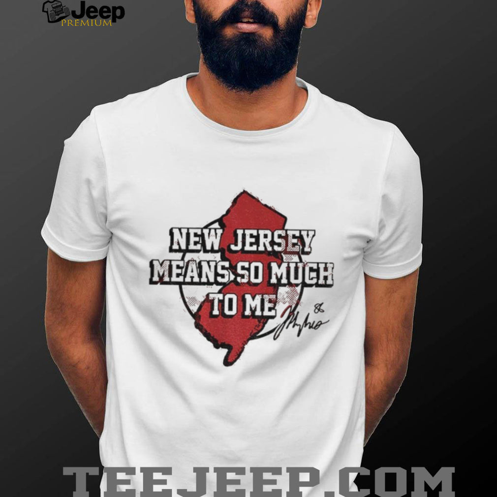 Jack Hughes New Jersey Means So Much To Me Devils Hockey Fan T Shirt