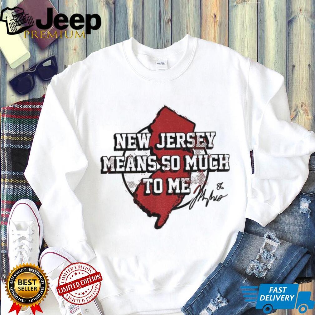 Jack Hughes New Jersey Means So Much To Me Devils Hockey Fan T Shirt