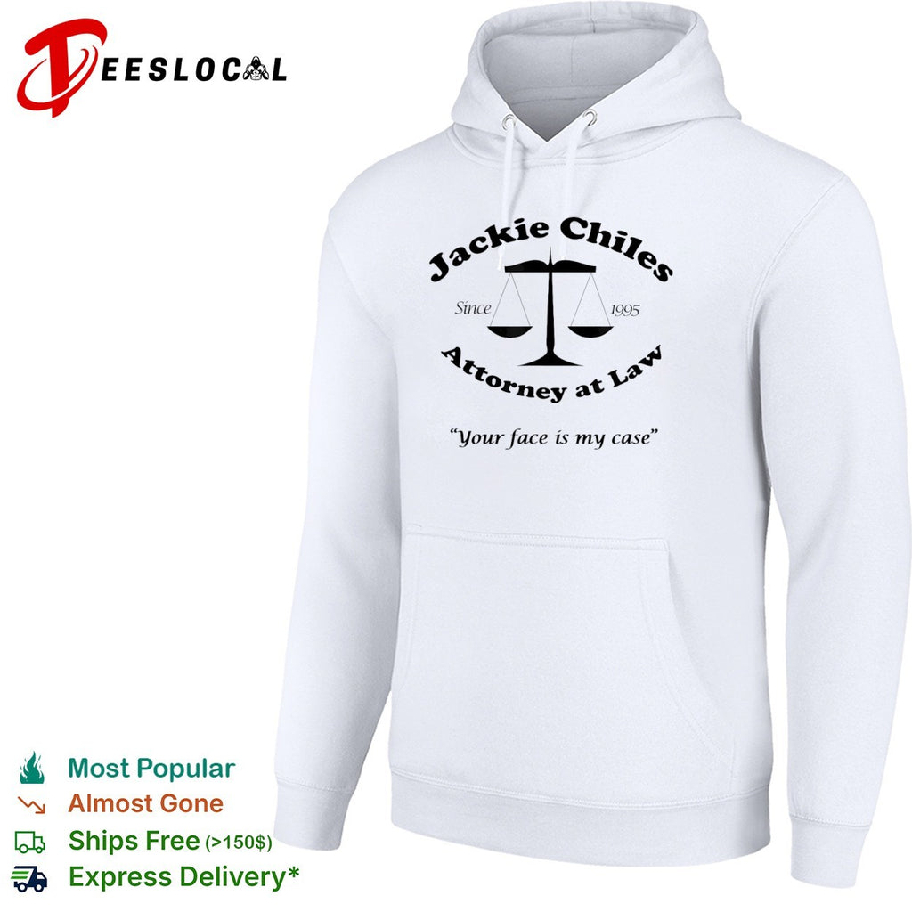 Jackie Chiles Since 1995 Attorney at Law Your face is my case shirt