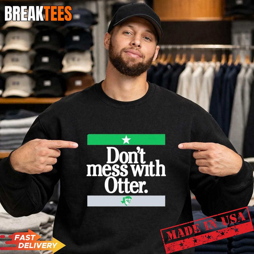 Jake Oettinger Hockey Don’t Mess With Otter Shirt