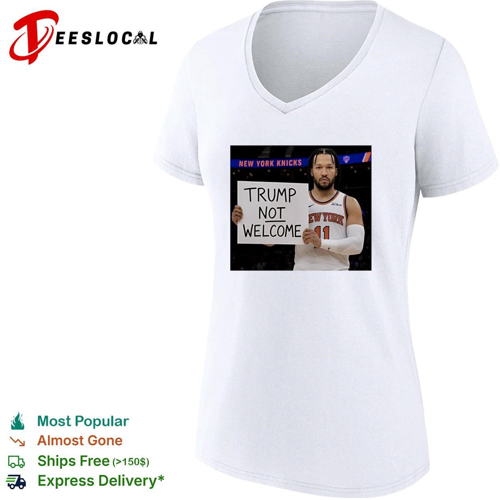 Jalen Brunson Trump Not Welcome Sign Anti Donald Trump Finals 2026 funny shirt
