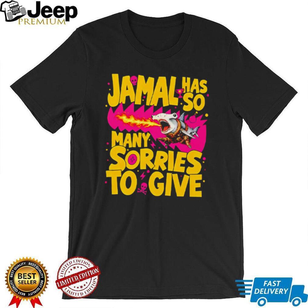 Jamal Has So Many Sorries Hammerhead Shark Funny Graphic T Shirt