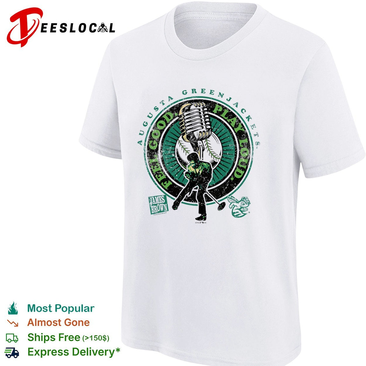 James Brown Augusta GreenJackets Feel Good Play Loud shirt