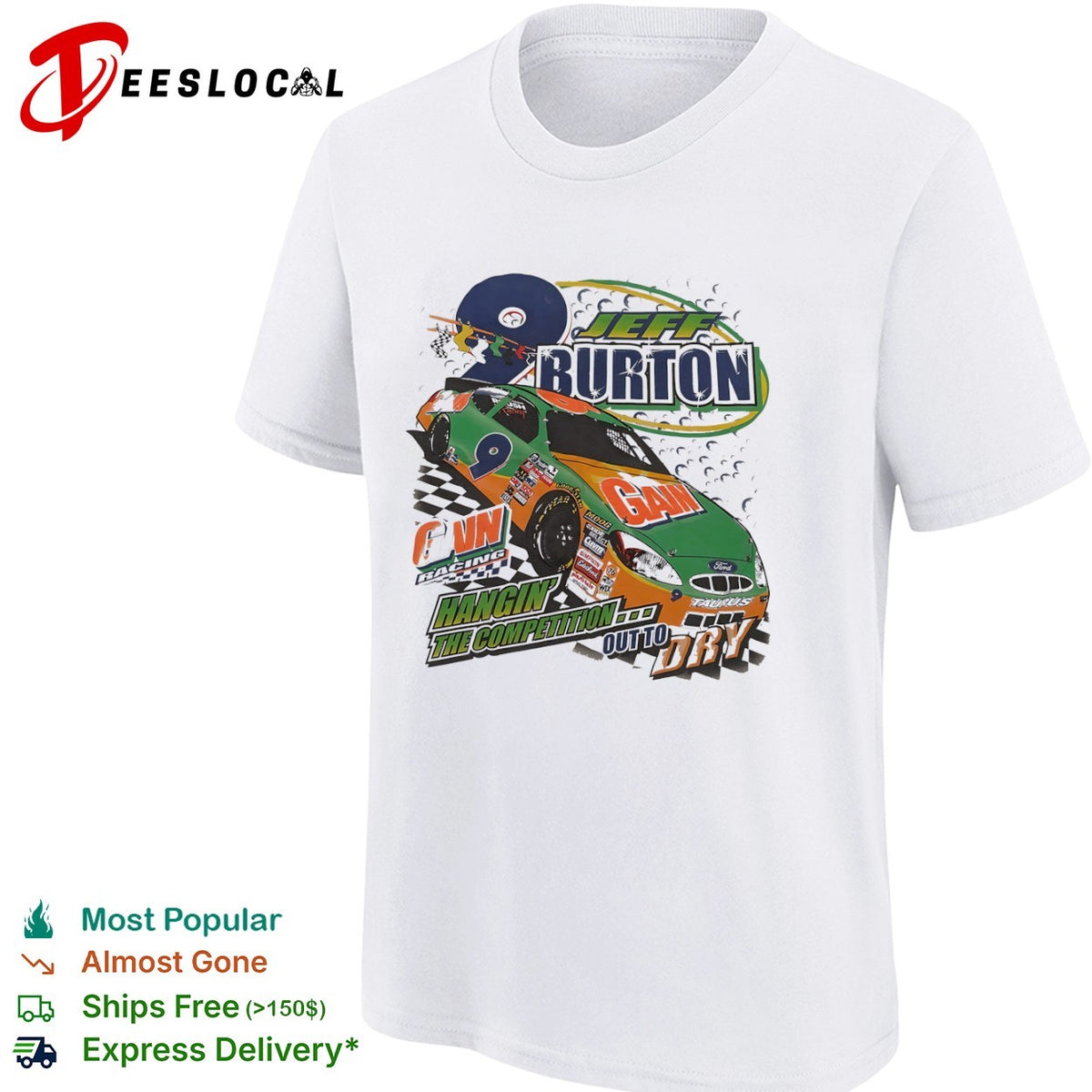 Jeff Burton Roush Racing 9 Gain Hangin the Competition Out to Dry Ford Taurus shirt