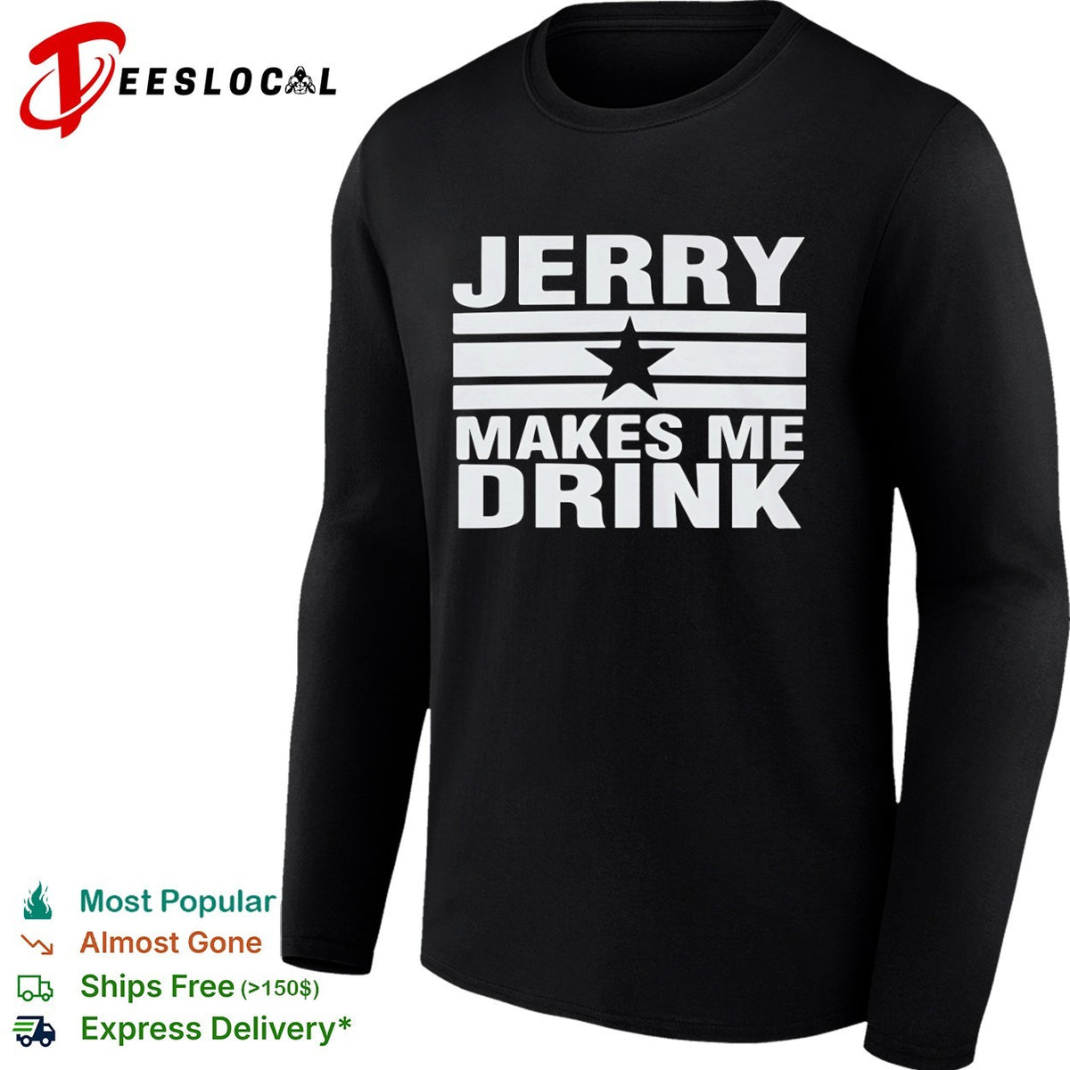 Jerry Makes Me Drink Sailor Jerry Rum shirt