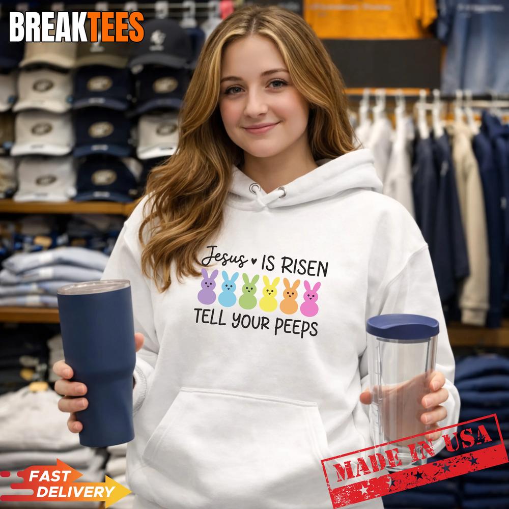 Humorous & Holy: Jesus Is Risen Tell Your Peeps Shirt Funny Easter