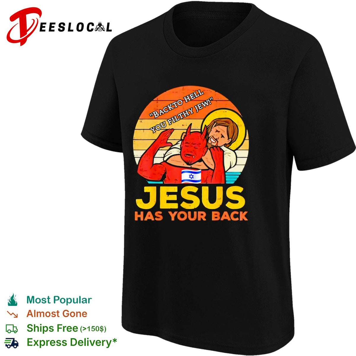 Jesus back to hell you filthy jew has your back Israel flag shirt