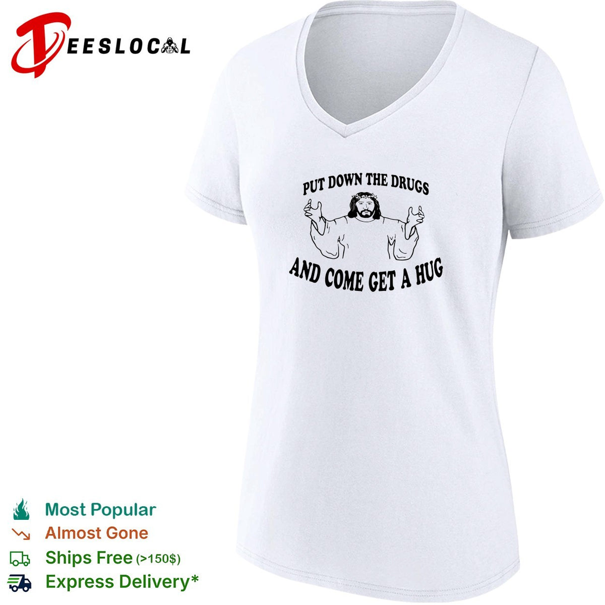 Jesus put down the drugs and come get a hug shirt