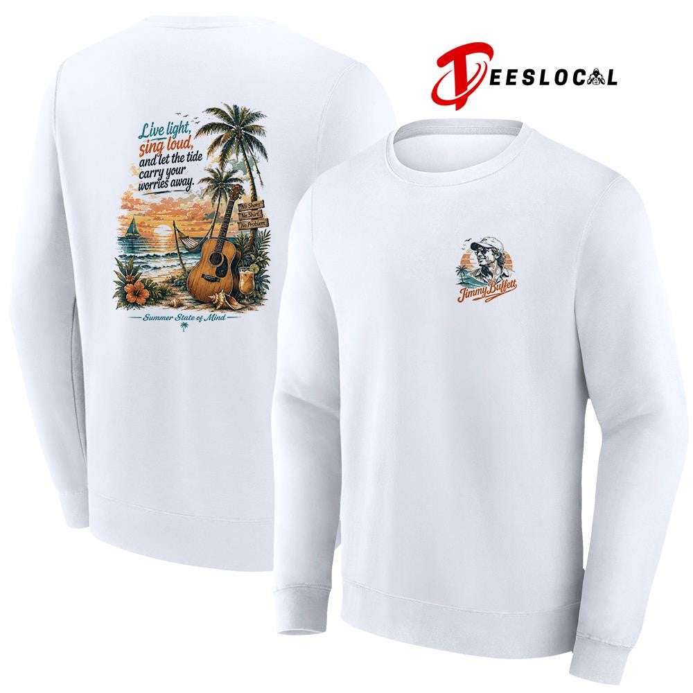 Jimmy Buffett live light sing loud and let the tide carry your worries away graphic shirt