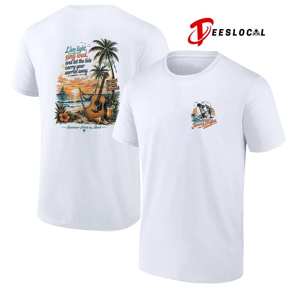 Jimmy Buffett live light sing loud and let the tide carry your worries away graphic shirt