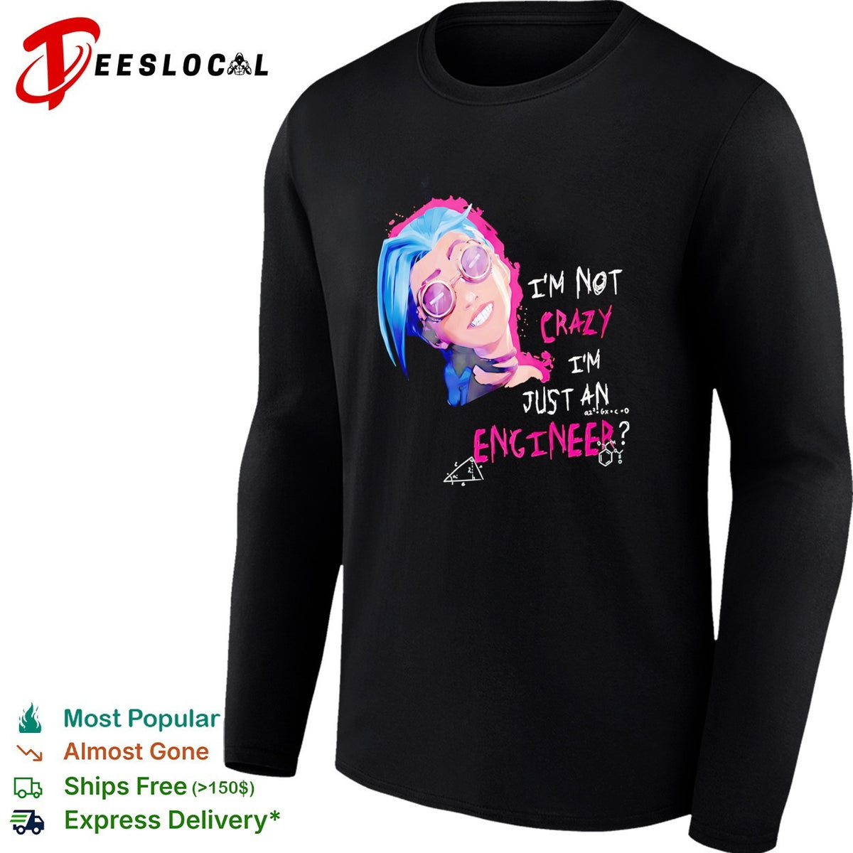 Jinx I’m not crazy I’m just an engineer character shirt